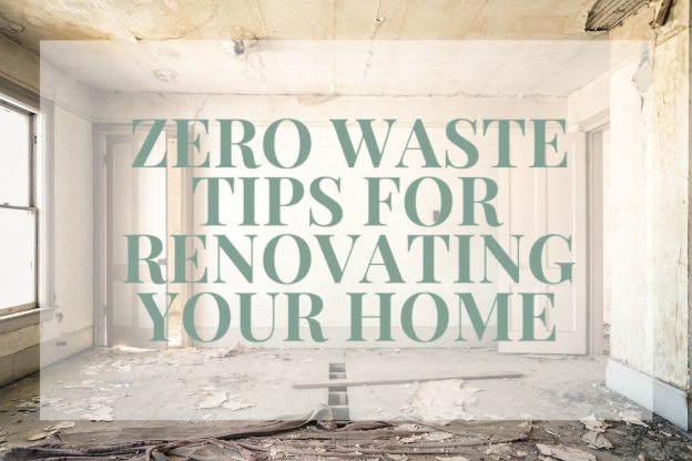 zero waste tips for renovating your home